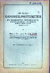 Eder,J.M.  Ein neues Graukeil-Photometer fr Sensitometrie, Photographische 