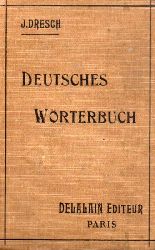 Dresch,J.  Deutsches Wrterbuch 