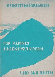 Mnch,Helmut  Bergsteigerregeln fr alpines Jugendwandern und Skilaufen 
