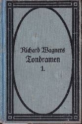 Kruse,Georg Richard (Hsg.)  Richard Wagners Tondramen Erster und Zweiter Band (2 Bnde) 