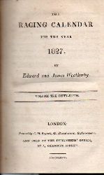 Weatherby,James and Edward  The Racing Calender for the Year 1827 