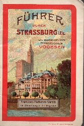 Fremden-Verkehrsverein fr Strassburg  Kleiner Fhrer durch Strassburg i.Els. und die deutschen und 
