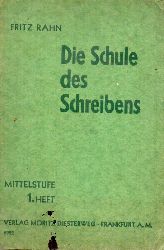 Rahn,Fritz  Die Schule des Schreibens Mittelstufe 1. bis 3. Heft (3 Hefte) 