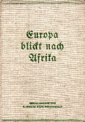 Wehrenalp,Erwin Barth von (Hsg.)  Europa blickt nach Afrika 