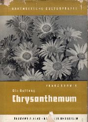 Bhmig,Franz  Die Gattung Chrysanthemum 