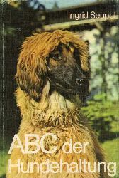 Seupel,Ingrid  ABC der Hundehaltung 