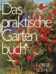 Koehler,Horst  Das praktische Gartenbuch 
