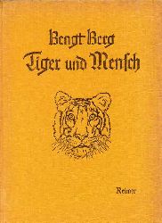 Berg,Bengt  Tiger und Mensch 