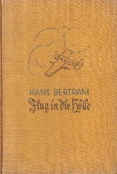 Bertram,Hans  Flug in die Hlle 