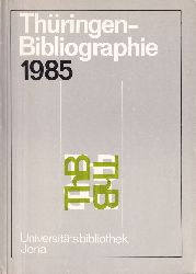 Thringen-Bibliographie  Thringen-Bibliographie 1985 