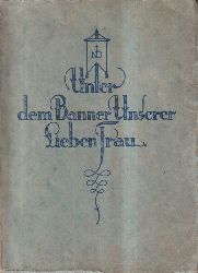 Genossenschaft der Schwestern U.L. (Hsg.)  Eine Erinnerungsgabe zum 75jhrigen Ordensjubilum 1850-1925 