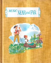 Mursell,J.L. and G.Tipton and B.Landeck and weit.  Near and Far Book Four 
