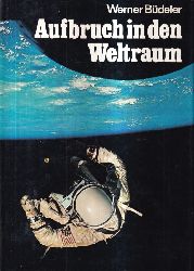 Bdeler,Werner  Aufbruch in den Weltraum 