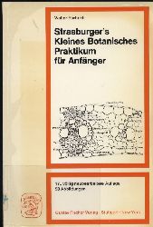 Eschrich,Walter  Strasburgers Kleines Botanisches Praktikum fr Anfnger 