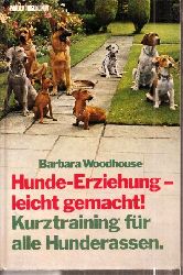 Woodhouse,Barbara  Hunde-Erziehung leicht gemacht ! 