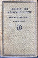 Kohlrausch,Friedrich  Lehrbuch der praktischen Physik 