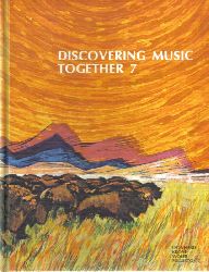 Leonhard, Charles+Irving Wolfe+weitere  Discovering Music together. Book 7 