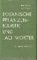 Schubert,R.+G.Wagner  Botanische Pflanzennamen und Fachwrter 