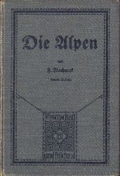 Machatschek,Fritz  Die Alpen 