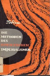 Tobien,Hubertus von  Die Methoden des sowjetischen Imperialismus 