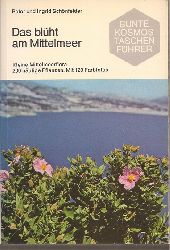 Schnfelder,Peter+Ingrid  Das blht am Mittelmeer 