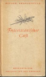 Frankenfeld,Alfred  Friderizianischer Geist 
