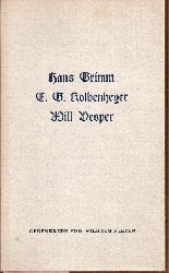 Pleyer,Wilhelm  Hans Grimm, E.G.Kolbenheyer, Will Vesper 