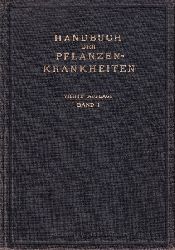 Sorauer,Paul und Paul Graebner  Handbuch der Pflanzenkrankheiten Erster Band. Die nichtparasitren 