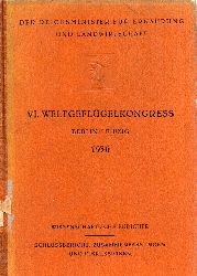 Reichsminister fr Ernhrung und Landwirtschaft  Schlussbericht des VI.Weltgeflgelkongresses 24.Juli bis 2.August 1936 