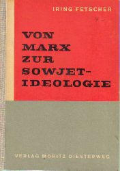 Fetscher,Iring  Von Marx zur Sowjetideologie 