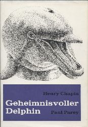 Chapin,Henry  Geheimnisvoller Delphin 