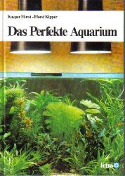 Horst,Kaspar und Horst Kipper  Das Perfekte Aquarium 
