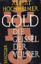 Hochheimer,Albert  Gold Die Geissel der Vlker 