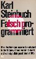 Steinbuch, Karl  Falsch programmiert 
