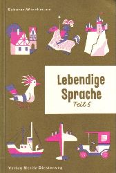 Schorer,Hans+Albert Wiechmann+Hubert Reiss  Lebendige Sprache.5.Teil.6.Schuljahr 