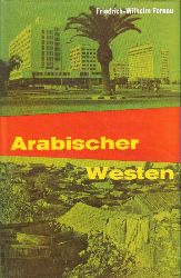 Fernau,Friedrich-Wilhelm  Arabischer Westen 