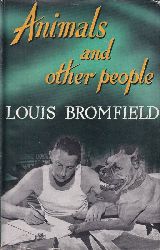 Bromfield,Louis  Animals and other People 