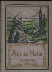 Schnichen,W. (Hsg)  Aus der Natur VIII.Jahrgang 1912/13. I.Halbband 