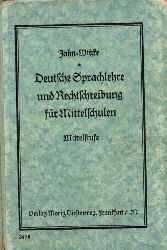 Jahn,Wilhelm+Wilhelm Witzke  Deutsche Sprachlehre und Rechtschreibung fr Mittelschulen 