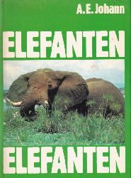 Johann,A.E.  Elefanten Elefanten 
