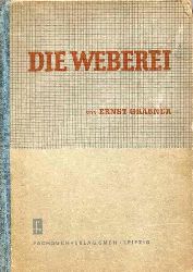 Grbner,Ernst und Alexander Grote  Die Weberei 