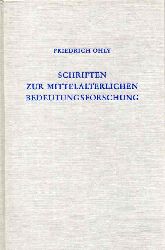 Ohly,Friedrich  Schriften zur mittelalterlichen Bedeutungsforschung 