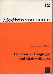 Schmidt,Georg-Winfried  Leitfaden der Suglings-und Kinderheilkunde 