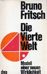 Fritsch,Bruno  Die Vierte Welt.Modell einer neuen Wirklichkeit 