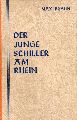 Braun,Max  Der junge Schiller am Rhein.Ein Buch von Not und Kampf 