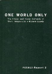 Friedrich-Ebert-Stiftung (Hsg.)  One World only.The Ethical and Social Demands of World Religions for 