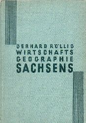 Rllig,Gerhard  Wirtschaftsgeographie Sachsens 