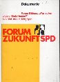 Vorstand der SPD (Hsg.)  Forum Zukunft SPD 