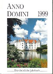 Anno Domini  Das christliche Jahrbuch 1999.7.Jahrgang 
