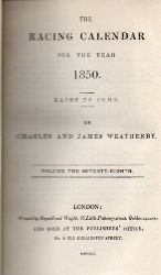 Weatherby,Charles and James  The Racing Calendar for the Year 1850 Volume The Seventy-Eight (I+II) 